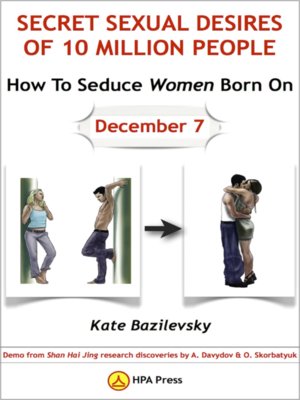 cover image of How to Seduce Women Born On December 7 Or Secret Sexual Desires of 10 Million People
